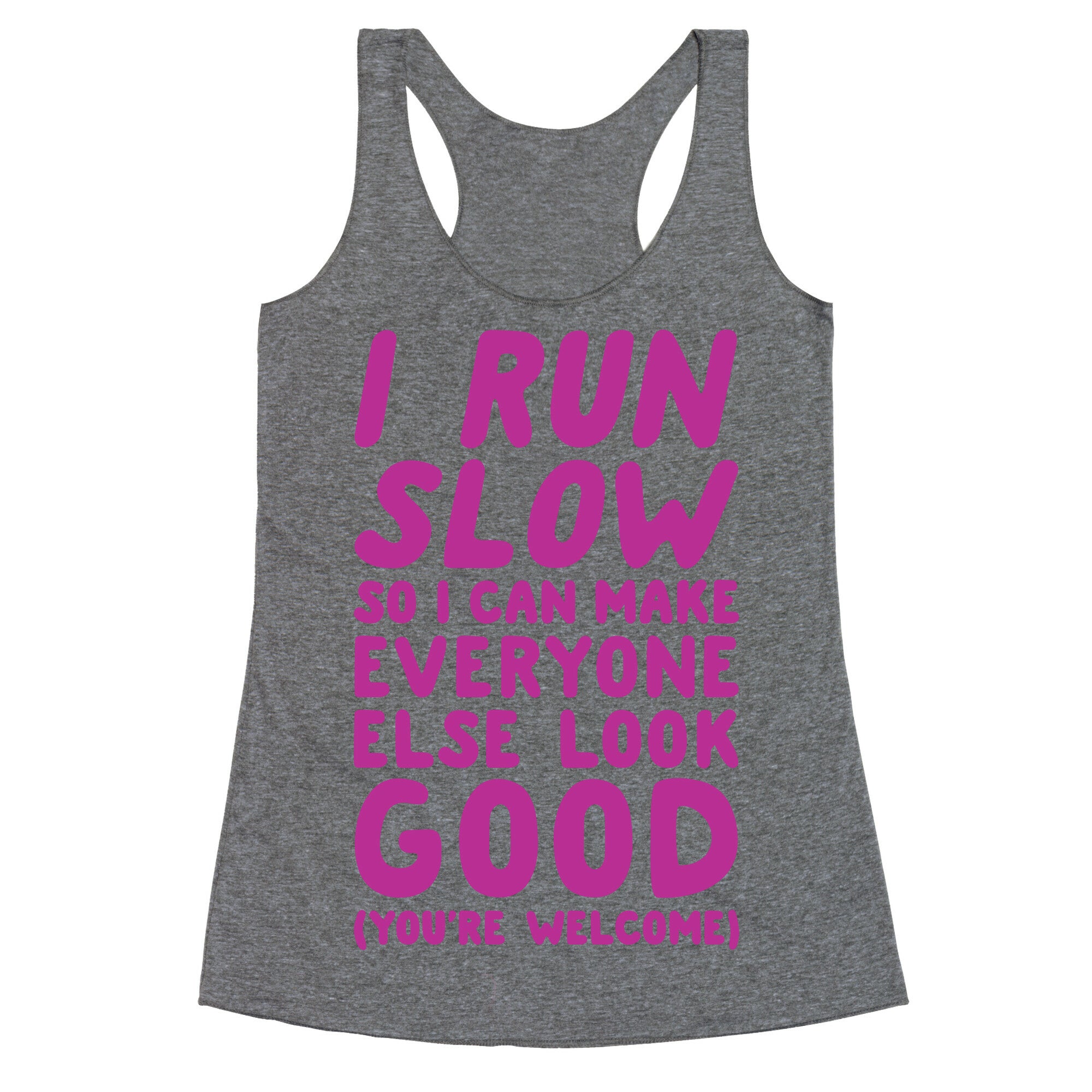 I Run Slow Racerback Tank
